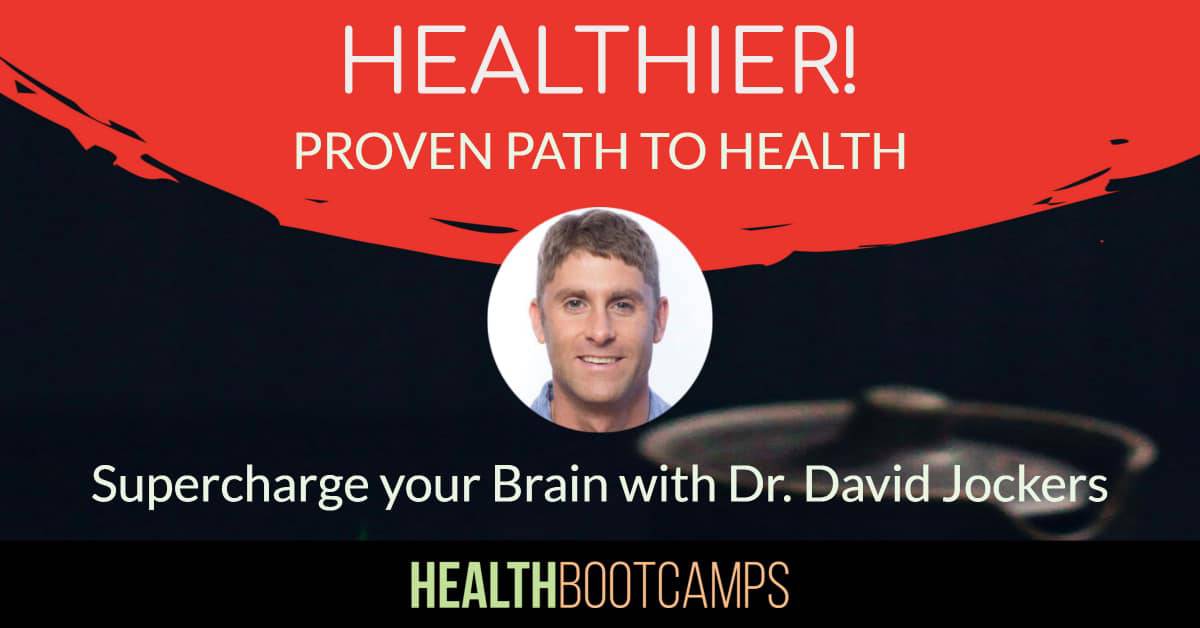 Supercharge your Brain with Dr. David Jockers