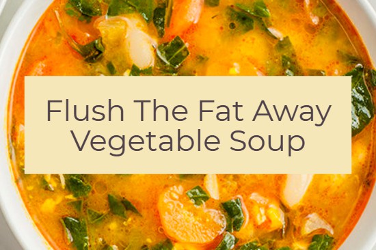 Flush The Fat Away Vegetable Soup