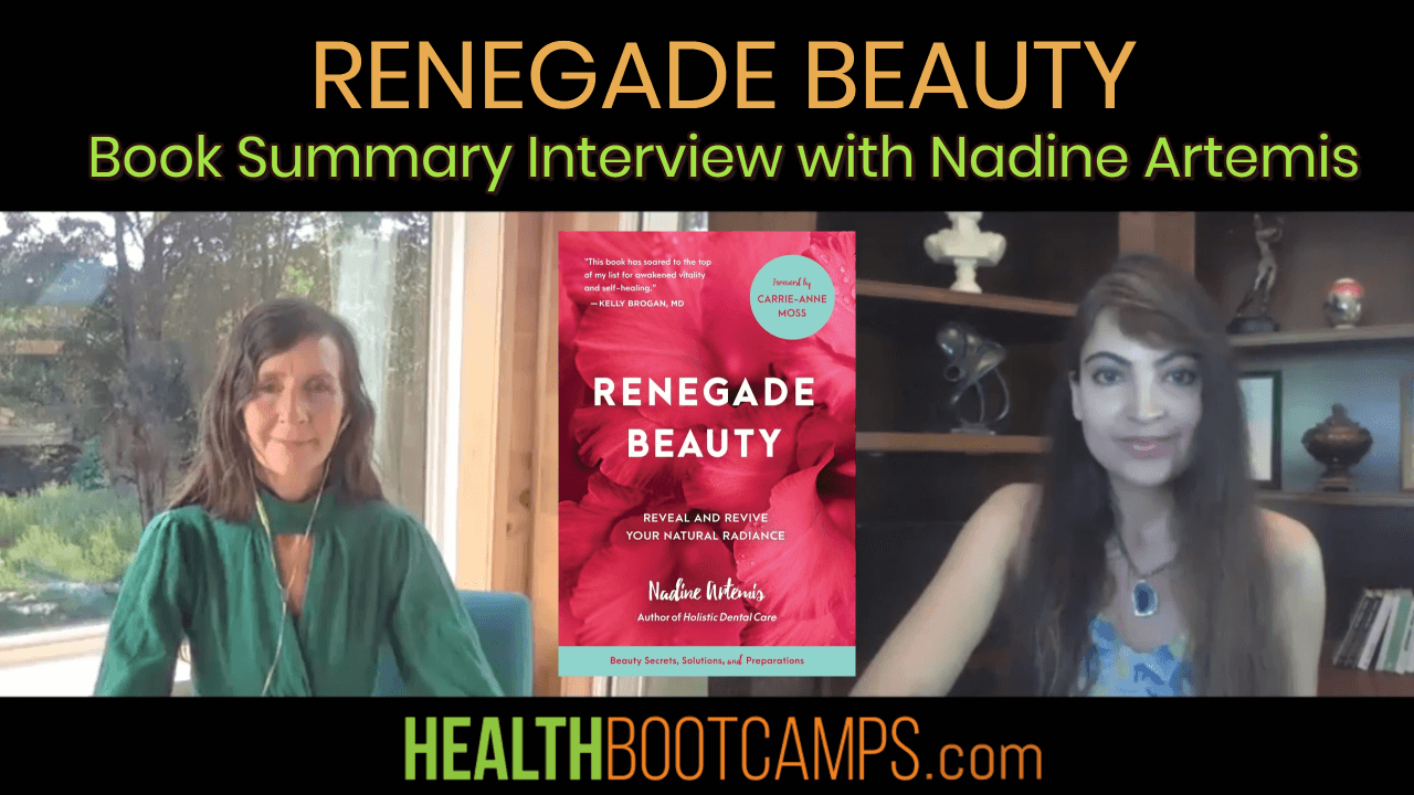 Beauty and Health Interview with Nadine Artemis on her Book Renegade Beauty: Book Masterclass Series