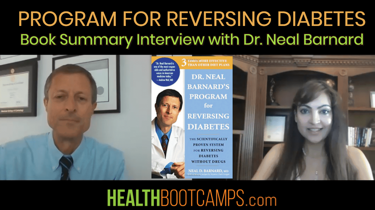 Reversing Diabetes Interview with Dr. Neal Barnard on his Book Program for Reversing Diabetes: Book Masterclass Series