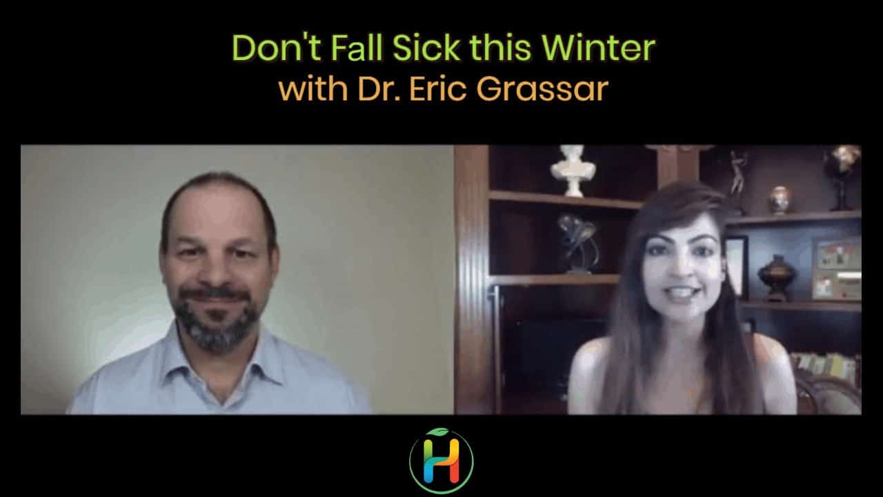 How to Boost Your Immune System this Winter and Not Get Sick! Interview with Dr. Eric Grasser