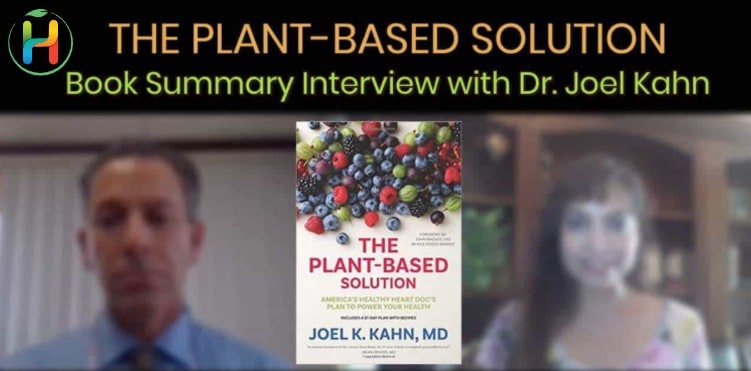 Plant-Based Diet Meal Plan Interview with Dr. Joel Kahn on his Book The Plant-Based Solution: Book Masterclass Series