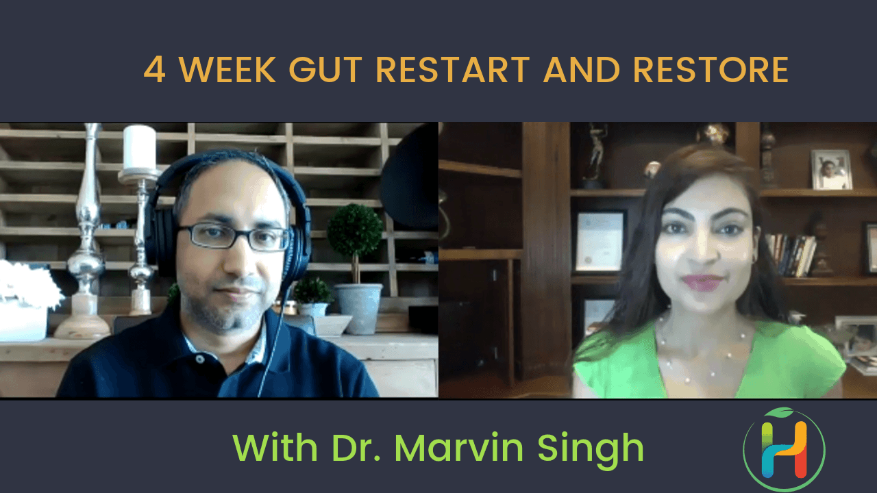 4 Week Gut Restart and Restore with Dr. Marvin Singh