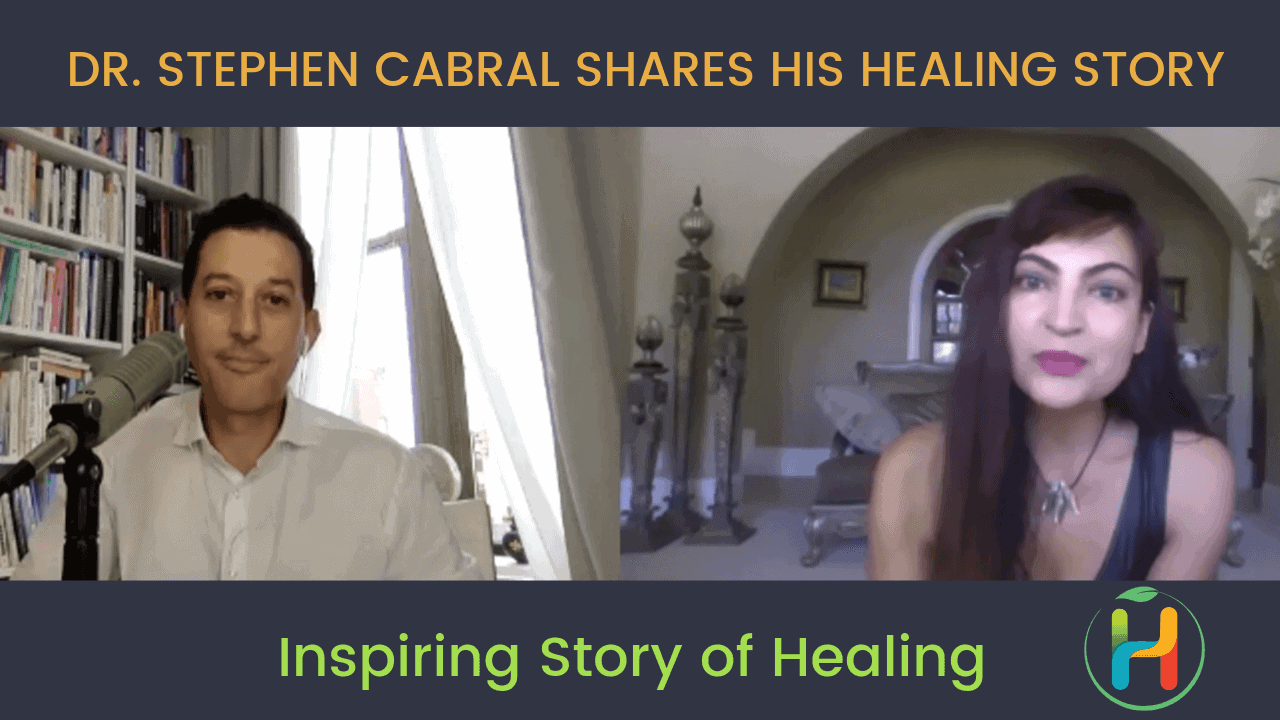 Dr. Stephen Cabral shares his healing story